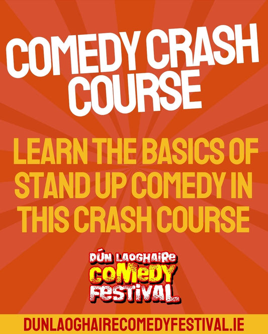 Comedy Crash Course - Oct 30 - Nov 1