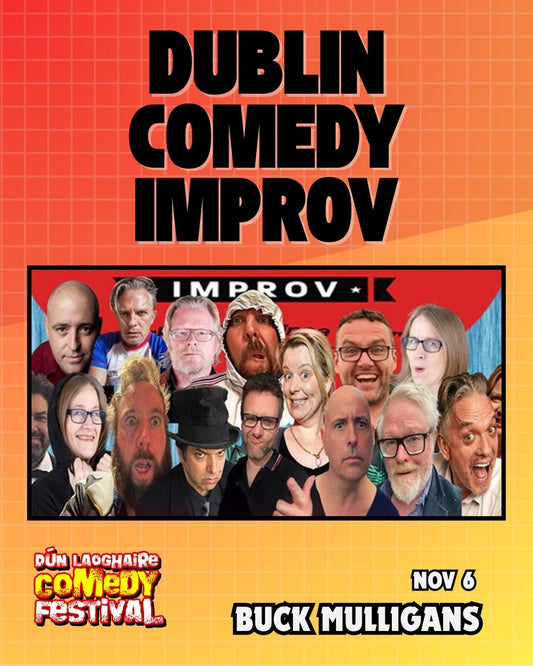 Dublin Comedy Improv - Buck Mulligans - Nov 6