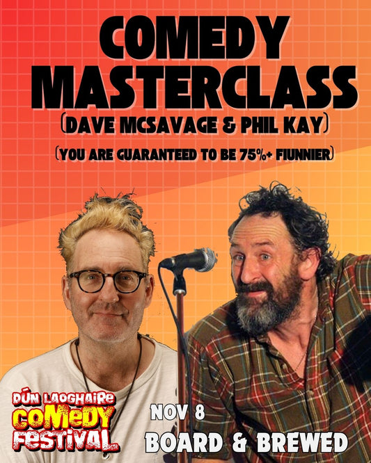Comedy Masterclass with David McSavage & Phil Kay - Board & Brewed - Nov 8