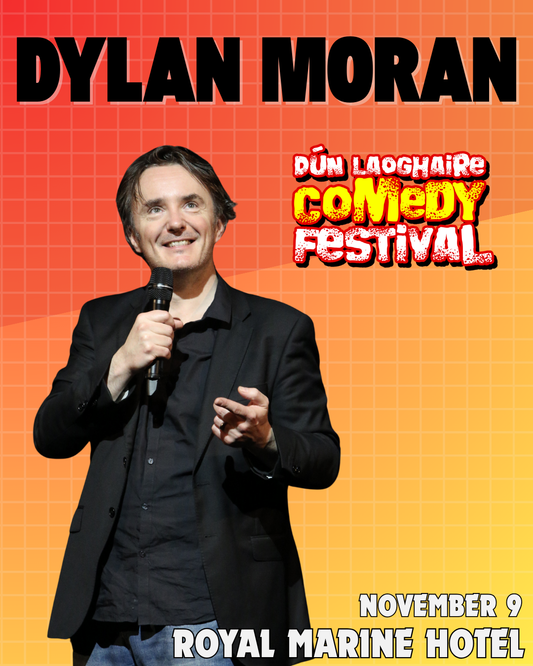Dylan Moran - DOLLA HO - The Royal Marine Hotel - Nov 9