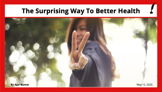 The Surprising Way to Better Health