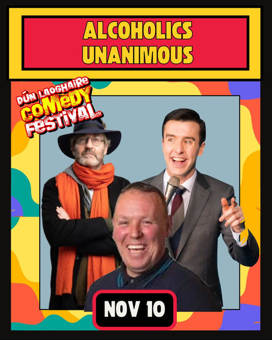 Alcoholics Unanimous Comedy - Maritime Museum - Nov 10