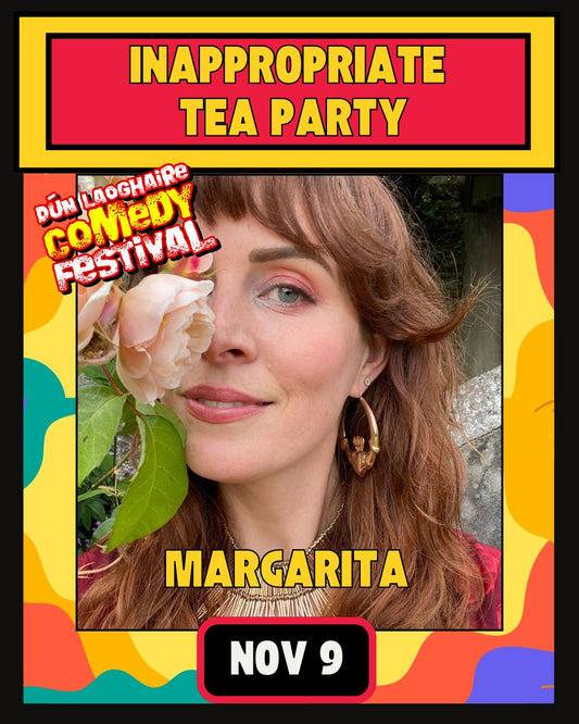 Margarita's Inappropriate Tea Party - Walters - Nov 9