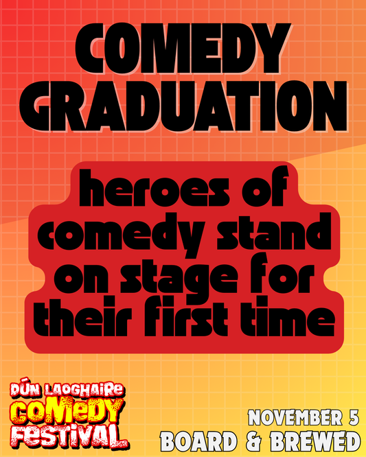 Comedy Graduation - Board & Brewed - Nov 5